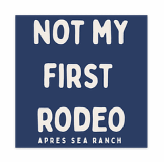 Apres Sea Ranch ASR Not My First Rodeo Sticker | The Salty Babe